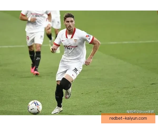 阿库尼亚在塞维利亚的表现稳健，状态持续回暖助力球队竞争力增强